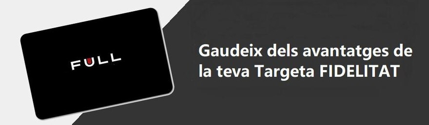 Targeta Fidelitat FULL Targeta Fidelitat FULL